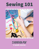 Sewing 101 Basics Sunday Morning