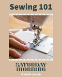 Sewing 101 Basics Saturday Morning