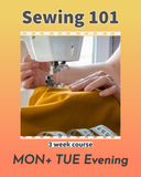 Sewing 101 MON + TUE
