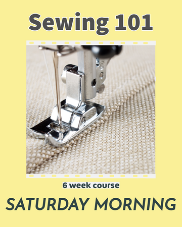 Sewing 101 Basics Saturday Morning