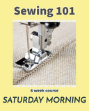 Sewing 101 Basics Saturday Morning