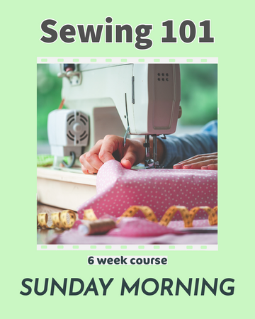 Sewing 101 Basics Sunday Morning
